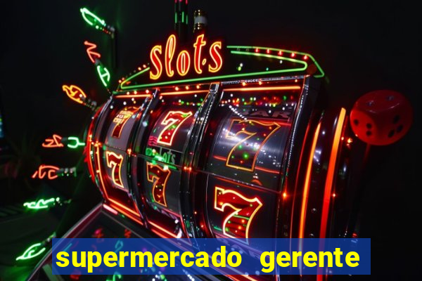 supermercado gerente simulator dinheiro infinito